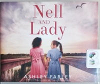 Nell and Lady written by Ashley Farley performed by Shannon McManus on CD (Unabridged)